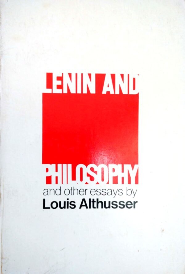 Lenin and Philosophy and Other Essays
By Louis Althusser