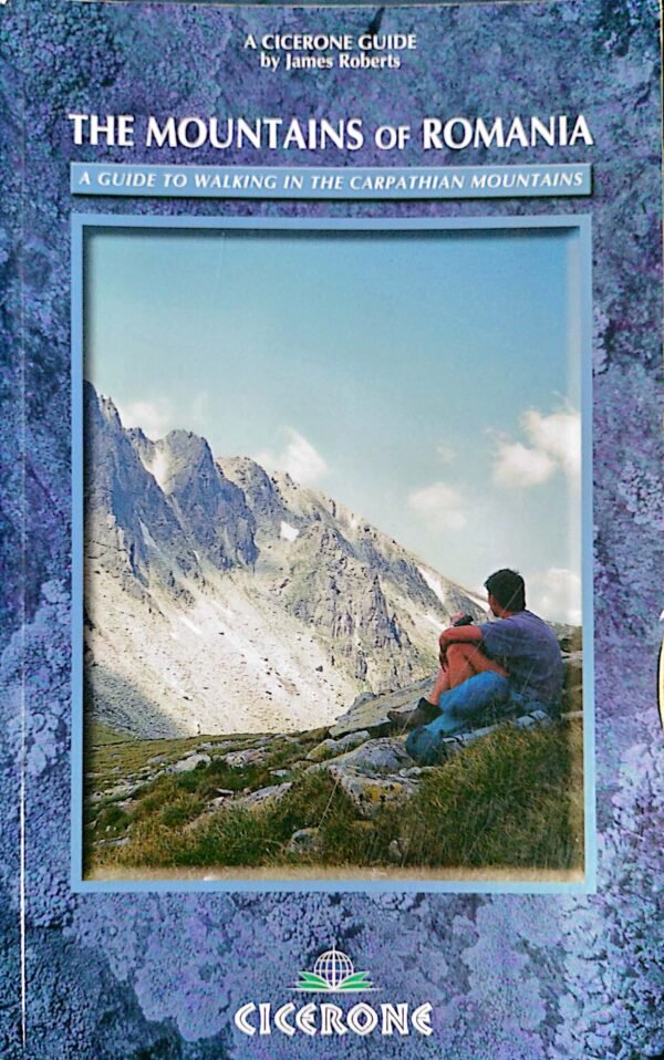 The Mountains of Romania: A Guide to Walking in the Carpathian Mountains
By James Roberts