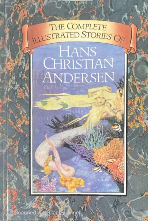 The Complete Illustrated Stories of Hans Christian Andersen