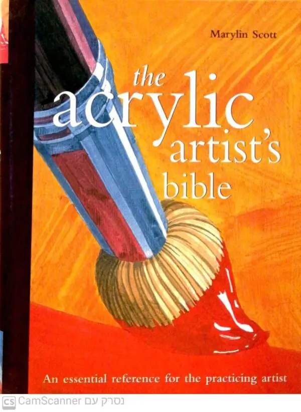 The Acrylic Artist's Bible  Marylin Scott