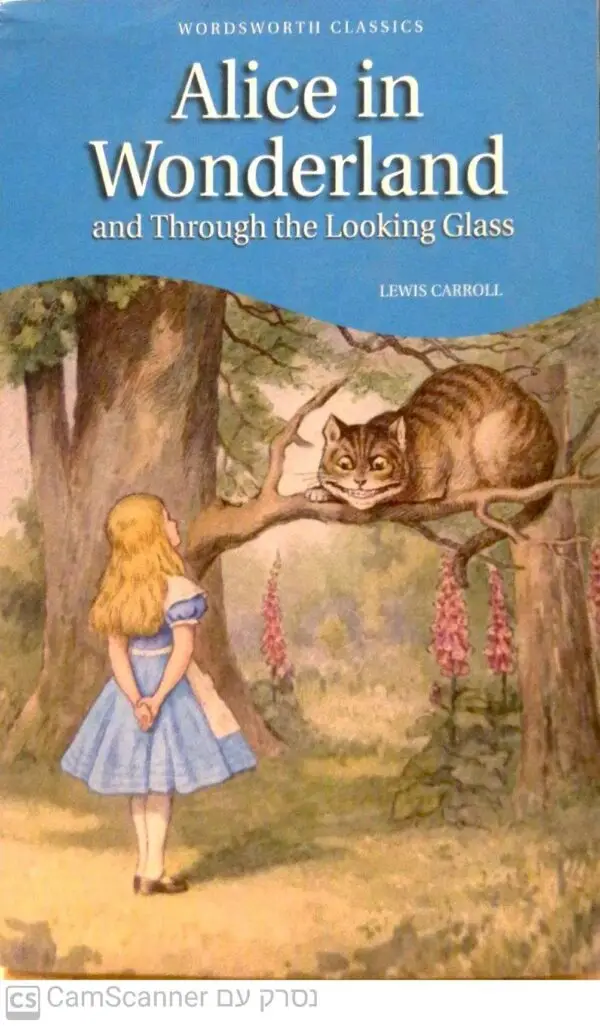 Alice in Wonderland and Through the Looking Glass by Lewis Carroll