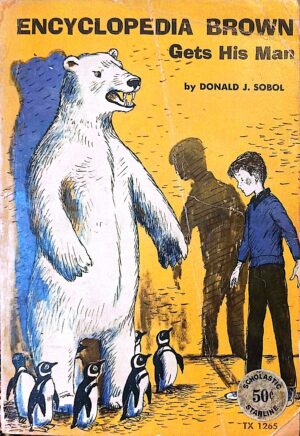 Encyclopedia Brown Gets His Man by Donald J. Sobol