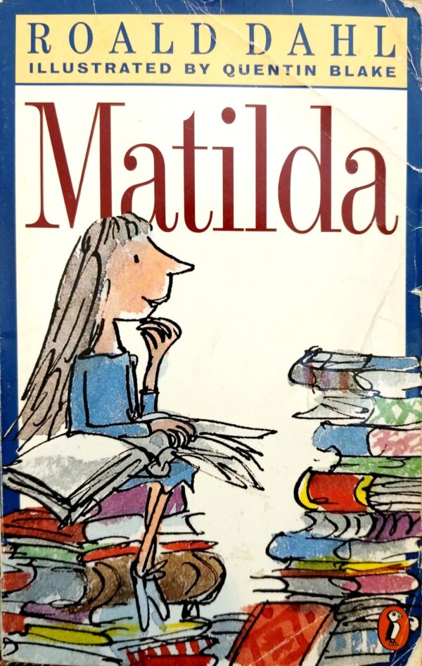 Matilda by Roald Dahl
