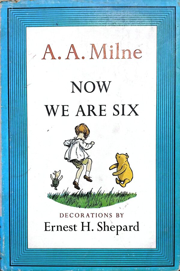 Now We Are Six
By A. A. Milne (1957 edition)