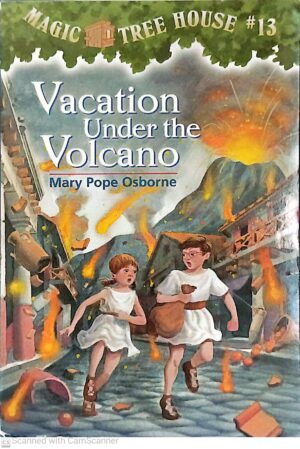 Vacation Under the Volcano (Magic Tree House #13) by Mary Pope Osborne