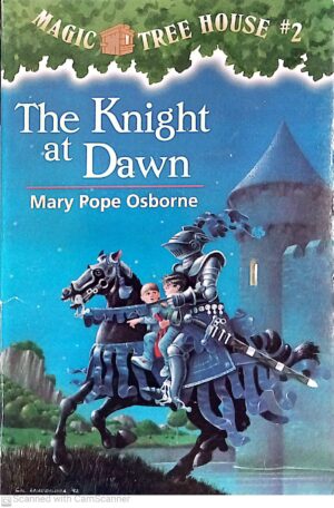The Knight at Dawn (Magic Tree House #2) by Mary Pope Osborne