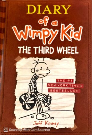Diary of a wimpy kid 7: THE THIRD WHEEL by Jeff Kinney