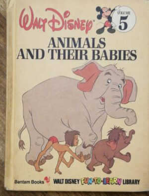 Walt Disney Fun-To-Learn Library 5: Animals and Their Babies by Disney