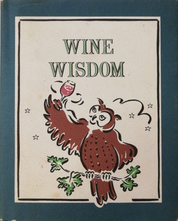 Wine Wisdom by Hubrecht Duijker