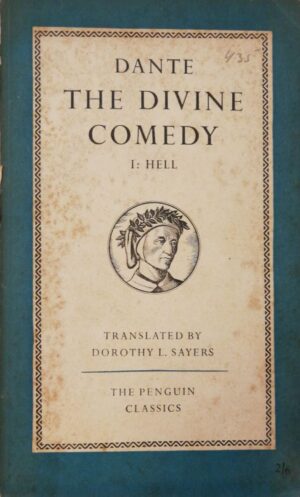The Comedy of Dante Alighieri: Hell (L'Inferno) – Translated by Dorothy L. Sayers