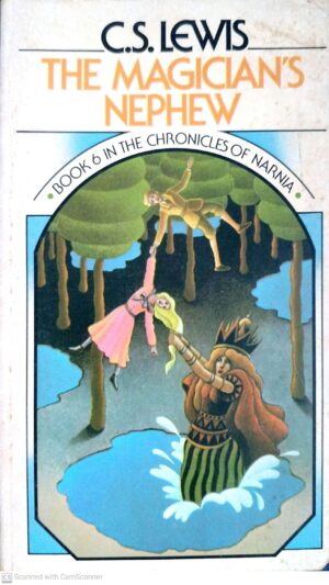 The Chronicles of Narnia 6: The Magician's Nephew by C.S. Lewis (Collier Books, 1970)