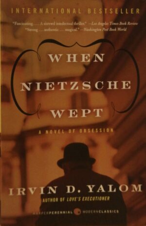 When Nietzsche Wept / Irvin D. Yalom