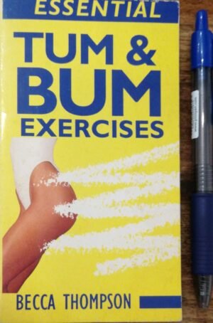 ESSENTIAL TUM&BUM EXERCISES  BECCA THOMPSON