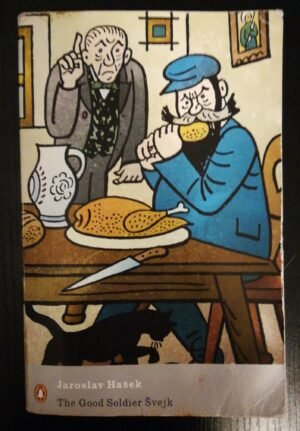 The Good Soldier Švejk by Jaroslav Hašek – Penguin Modern Classics Edition (2000)
