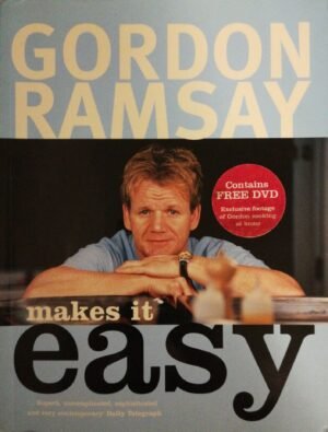 Gordon Ramsay Makes It Easy by Gordon Ramsay