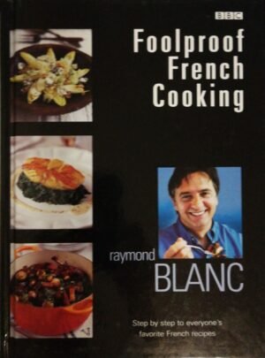 Foolproof French Cooking by Raymond Blanc – BBC