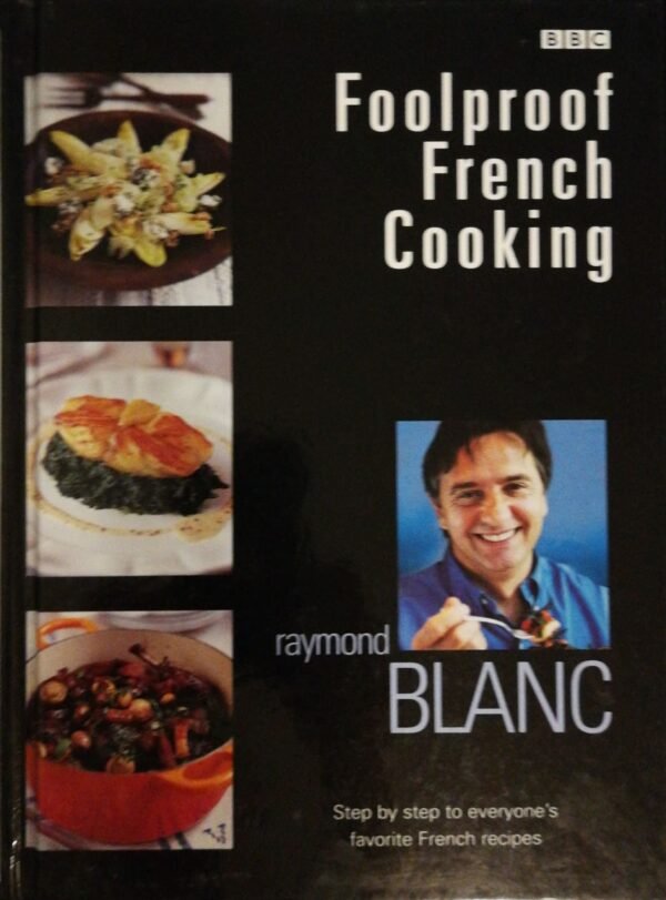 Foolproof French Cooking by Raymond Blanc – BBC