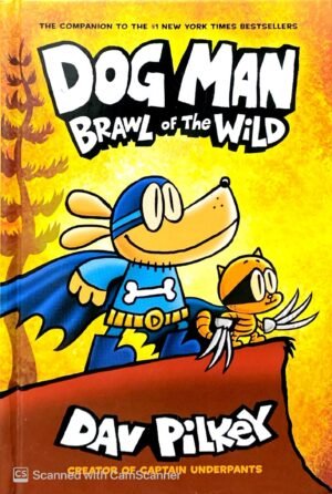Dog Man 6: Brawl of the Wild by Dav Pilkey