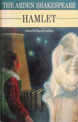 Hamlet / William Shakespeare (The Arden Shakespeare, edited by Harold Jenkins, 1982)