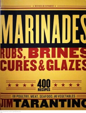 צילום של הספר Marinades, Rubs, Brines, Cures & Glazes by Jim Tarantino