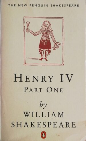 Henry IV, Part 1 / William Shakespeare (Penguin Classics, 1981)