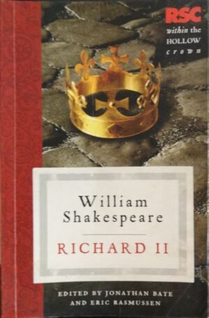Richard II / William Shakespeare (The RSC Shakespeare, 2010)