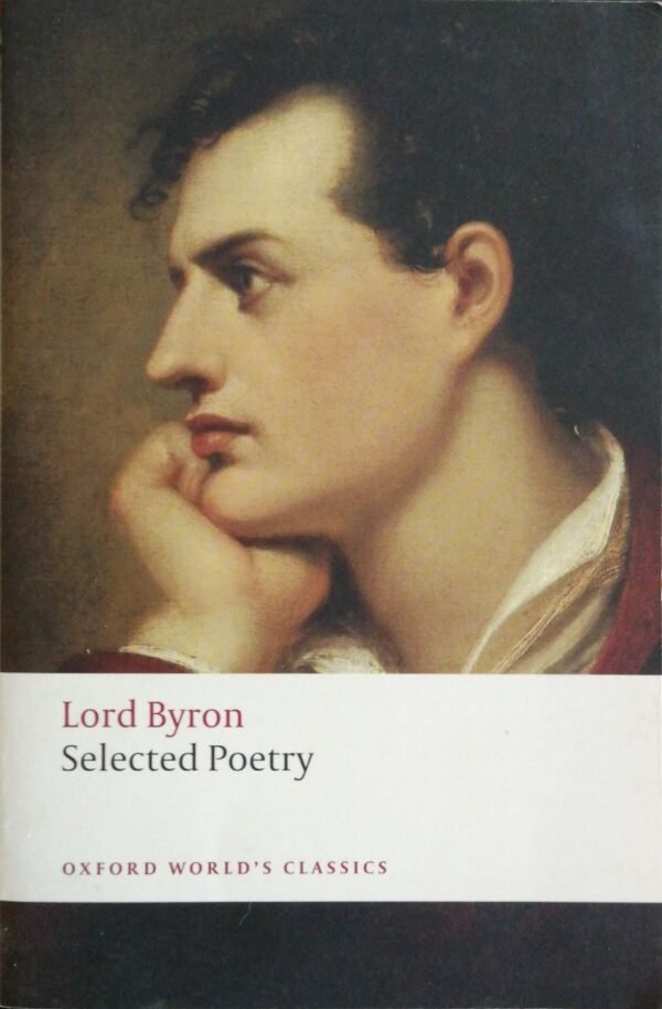 Selected Poetry / Lord Byron (Oxford World’s Classics, 2009)