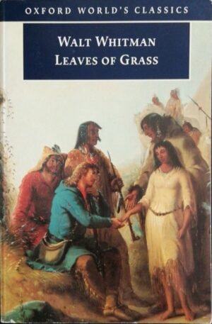 Leaves of Grass / Walt Whitman (Oxford World’s Classics, 1998)