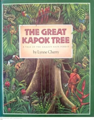 The Great Kapok Tree: A Tale of the Amazon Rain Forest / Lynne Cherry (HMH Books for Young Readers, 1990)