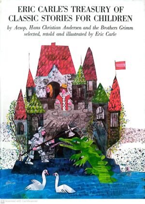 Eric Carle’s Treasury of Classic Stories for Children / selected, retold, and illustrated by Eric Carle (Orchard Books, 1988)