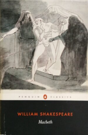 Macbeth / William Shakespeare (Penguin Classics, edited by George Hunter, 2015)