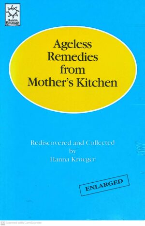 צילום של הספר Ageless Remedies from Mother's Kitchen by Hanna Kroger