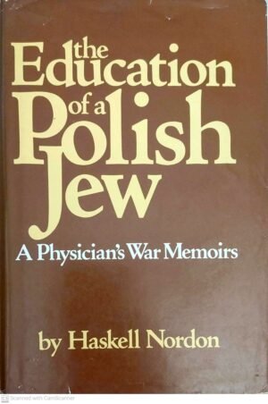 The Education of the Polish Jew by Haskell Nordon