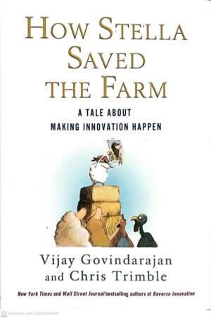 How Stella Saved The Farm by Vijay Govindarajan and Chris Trimble