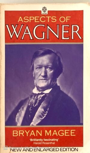 Aspects of Wagner by Bryan Magee