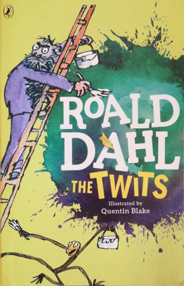 The Twits / Roald Dahl, illustrated by Quentin Blake