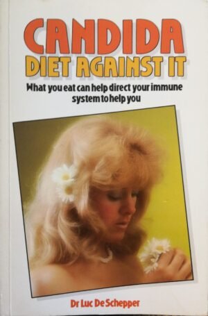 Candida: Diet Against It by Luc De Schepper