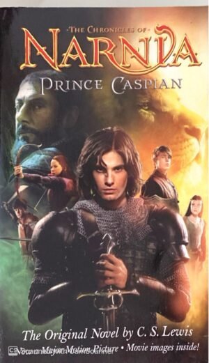 The Chronicles of Narnia: Prince Caspian (Movie Tie-In Edition) / C. S. Lewis