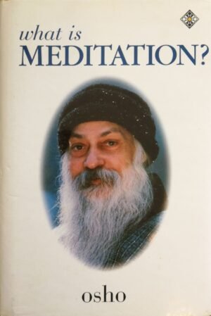 What Is Meditation? / Osho