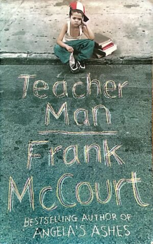 Teacher Man: A Memoir
by Frank McCourt