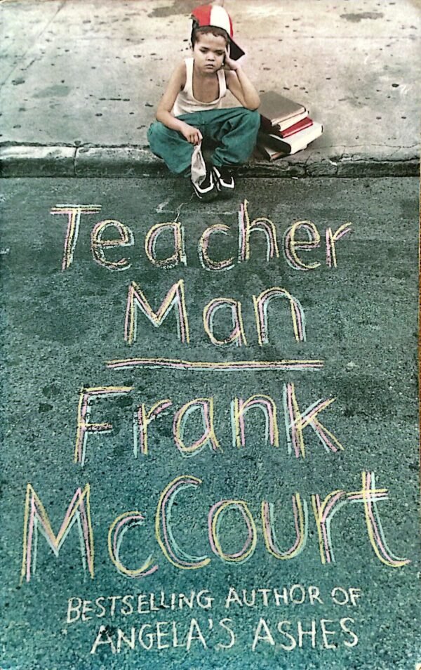 Teacher Man: A Memoir
by Frank McCourt
