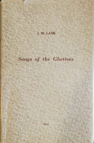 Songs of the Ghettoes by I.M. Lask