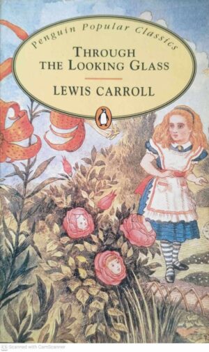 צילום של הספר Through the Looking-Glass and What Alice Found There by Lewis Carroll (Penguin Books, 2007)