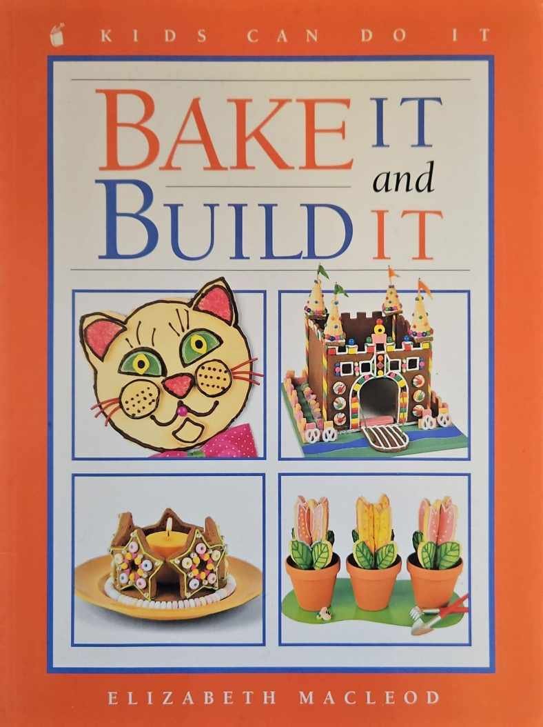 צילום של הספר Bake It and Build It — Elizabeth MacLeod