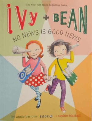 צילום של הספר Ivy and Bean: No News Is Good News / Annie Barrows