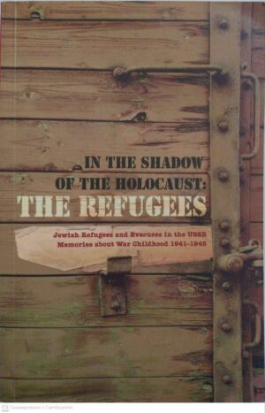צילום של הספר In the Shadow of the Holocaust: The Refugees / Hazit Hakavod Association