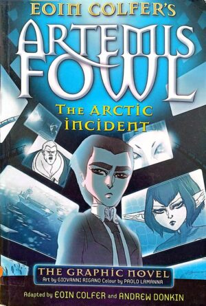 צילום של הספר Artemis Fowl: The Arctic Incident: The Graphic Novel / Eoin Colfer, Andrew Donkin
