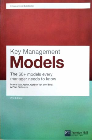 צילום של הספר Key Management Models: The 60+ Models Every Manager Needs to Know / Marcel van Assen, Gerben van den Berg, Paul Pietersma