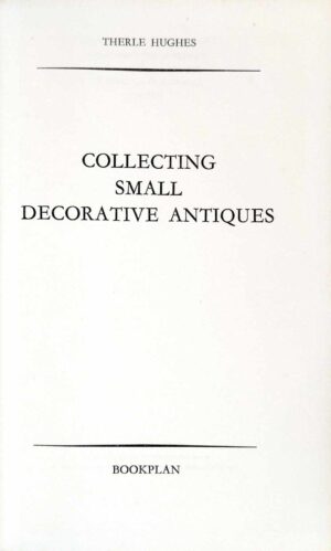 צילום של הספר Collecting Small Decorative Antiques / Therle Hughes (Bookplan / Lutterworth Press, 1966)