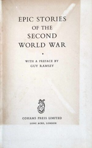 צילום של הספר Epic Stories of the Second World War / Guy Ramsey, Odhams Press Limited, London, 1957.